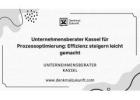 Unternehmensberater Kassel für Prozessoptimierung: Effizienz steigern leicht gemacht