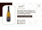 Bio Wein Rheinhessen für Einsteiger: So erkennen Sie hochwertige Weine