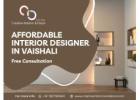 Affordable Interior Designer in Vaishali – Free Consultation