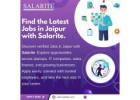 Find the Latest Jobs in Jaipur with Salarite.