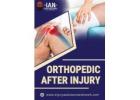 Orthopedic Care After Injury: Fast Recovery and Expert Treatment