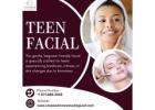 Teen Facial Guam – Gentle Skincare for Young Skin