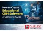 How to Create Educational CRM Software: A Complete Guide 2026