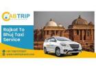 Affordable Rajkot to Bhuj Taxi Service – Cab Trip Travel
