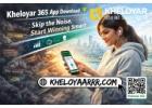 Kheloyar 365 App Download: Skip the Noise, Start Winning Smart