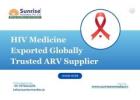 HIV Medicine Exported Globally Trusted ARV Supplier