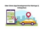 Uber Clone App Development for Startups & Enterprises