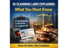 ID Scanning Laws Explained: What You Must Know