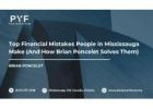 Top Financial Mistakes People in Mississauga Make (And How Brian Poncelet Solves Them)