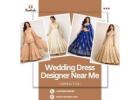 Best Wedding Dress Designer Near Me for Custom Bridal Outfits
