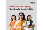 Women Financial Literacy Workshop By Team LakshMe -
