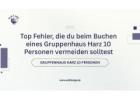 Top Fehler, die du beim Buchen eines Gruppenhaus Harz 10 Personen vermeiden solltest