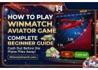 How to Play Winmatch Aviator Game - Complete Beginner Guide