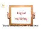 Hire a Trusted Digital Marketing Company in Delhi NCR for Fast Results