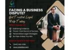 Facing a Business Dispute? Get Trusted Legal Help Today