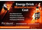 Energy Drink Manufacturing Cost Guide – Start Your Brand with Foodsure
