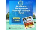 Andaman Honeymoon Package without hotel- Seabeach Delight