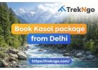 Book kasol package from Delhi