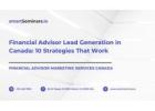 Financial Advisor Lead Generation in Canada: 10 Strategies That Work
