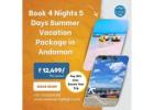 Book 4 Nights 5 Days Summer Vacation Package in Andaman