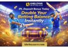 IPL Deposit Bonus Today – Double Your Betting Balance Instantly
