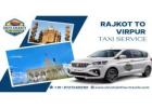 Reliable Rajkot to Virpur Taxi Service for Comfortable Travel