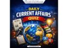 Daily Current Affairs Quiz for IAS Exam 2026 – Test Your UPSC Knowledge Everyday
