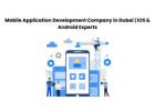 Mobile Application Development Company in Dubai | iOS & Android Experts