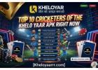 Top 10 Cricketers of the Khelo yaar APK Right Now