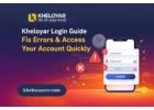 Kheloyar Login Guide – Fix Errors & Access Your Account Quickly