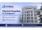Mental Hospital in Gurgaon for Trusted Care and Recovery Help
