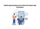 Mobile App Development in Dubai UAE | Expert App Developers