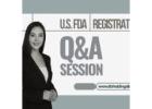 U.S. FDA Registration Q&A Session