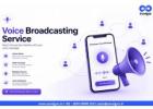 Double Your Customer Reach with best voice broadcasting service providers