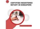 Certified Registered Notary in Singapore