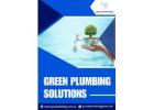 Eco-Friendly Green Plumbing Solutions for Modern Homes