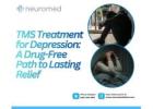 TMS Treatment for Depression: A Drug-Free Path to Lasting Relief