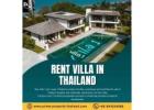 Rent Villa in Thailand Luxury Living Options