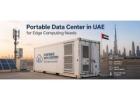 Portable Data Center in UAE for Edge Computing Needs