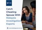 Catch Cheating Spouse With Malaysia Investigation Experts