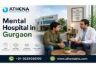 Mental Hospital in Gurgaon for Personalized Care Support
