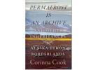 Buy Permafrost Is an Archive by Corinna Cook (Paperback) at Magsstore