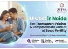 IUI Cost in Noida: Save More with Smart Planning