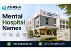 Mental Hospital Names for Comprehensive Mental Care and Wellness Needs