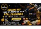 Kheloyar App – Turn IPL Matches into Real Earnings