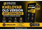 Kheloyar Apk Old Version Download Without Update Issues