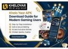 Khelo Yaar APK Download Guide for Modern Gaming Users