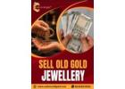 Sell Old Gold Jewellery for Instant Cash in