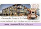 Omaxe Allahabad - Start Your Business In Prime Location