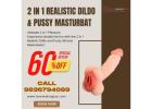 Buy Realistic Dildo and Pussy Masturbator Online Today Call 9836794089